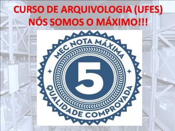 Curso de Arquivologia UFES. Nós somos o máximo! MEC nota máxima 5. Qualidade comprovada.